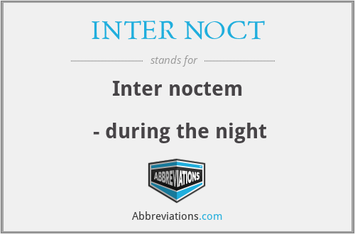 What does INTER NOCT stand for?